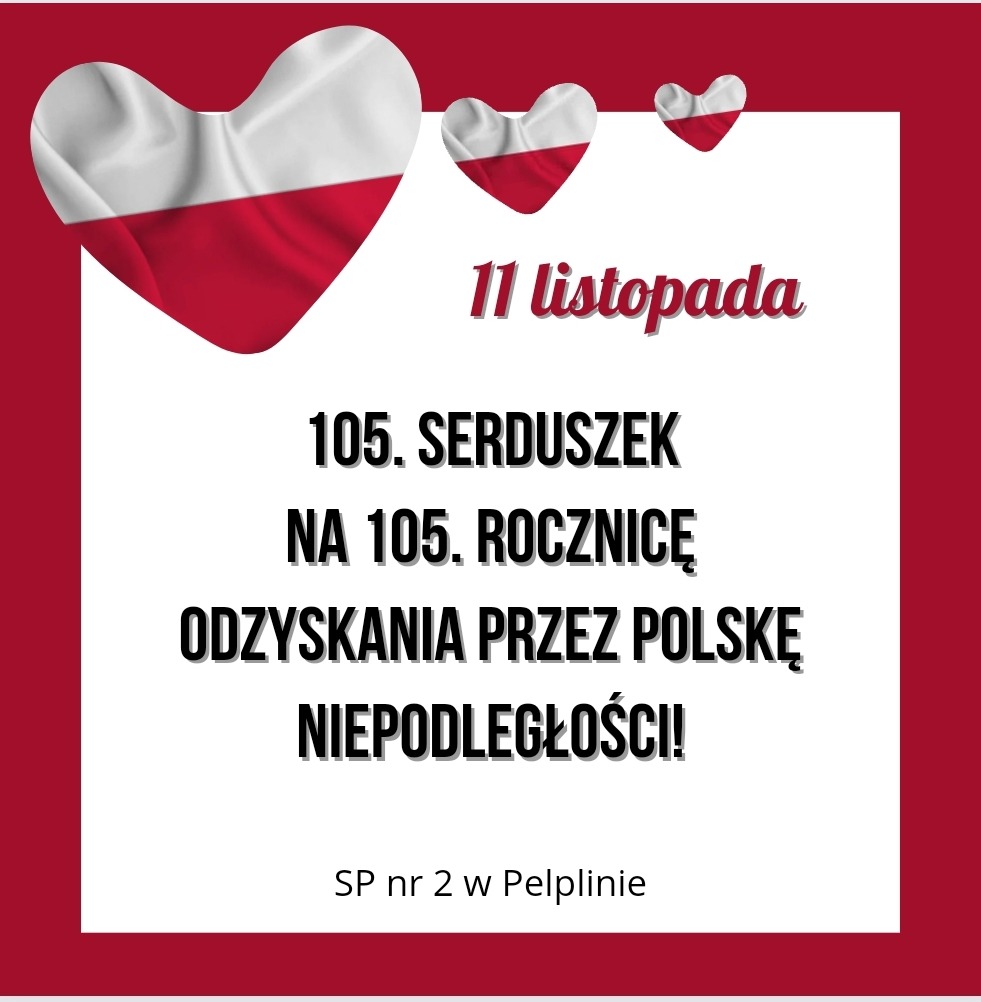 105. serduszek na 105. rocznicę odzyskania niepodległości w wydaniu SP nr 2! - Obrazek 1