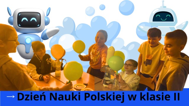 Zajęcia prowadzone w klasie II ramach Dnia Nauki Polskiej 