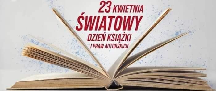 23 Kwietnia Dzień Książki i Praw Autorskich. - Obrazek 1